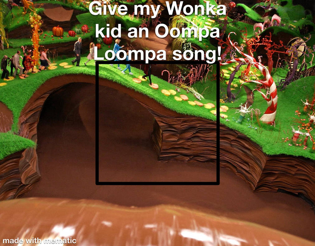 Oompa Loompa Song Meme By BeastBoyFan15 On DeviantArt oompa-loompa-song-meme-by-beastboyfan15-on-deviantart
