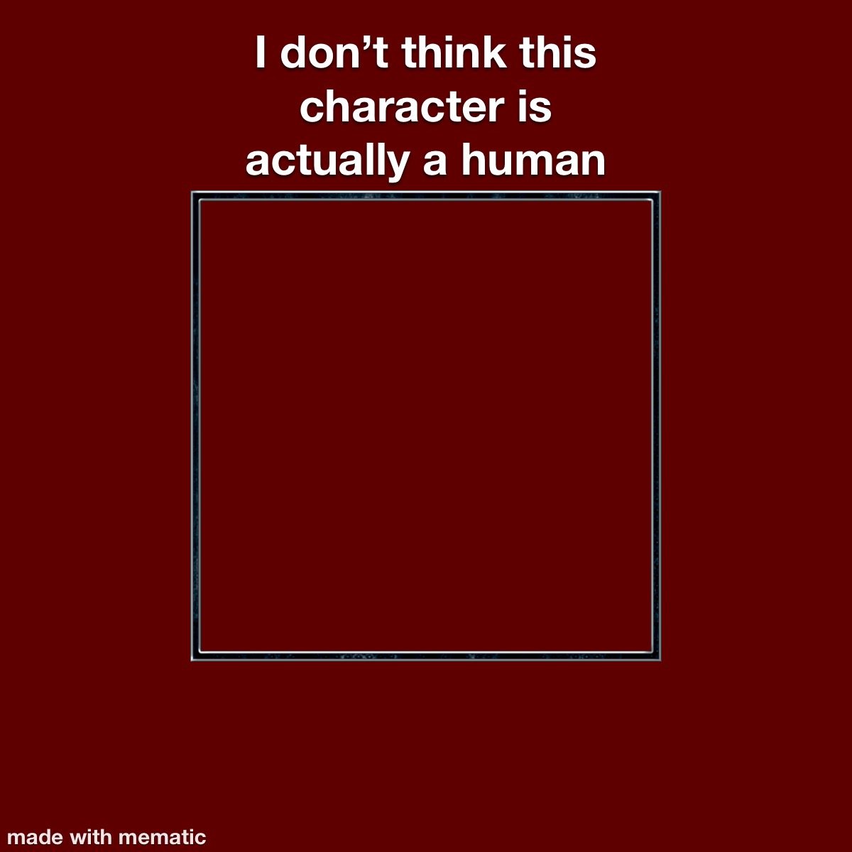 Not Human Examples Not a human meme template by BeastBoyFan15 on DeviantArt