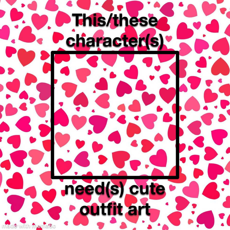 Cute outfit art meme template by BeastBoyFan15 on DeviantArt