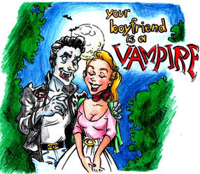 Your Boyfriend Is A Vampire