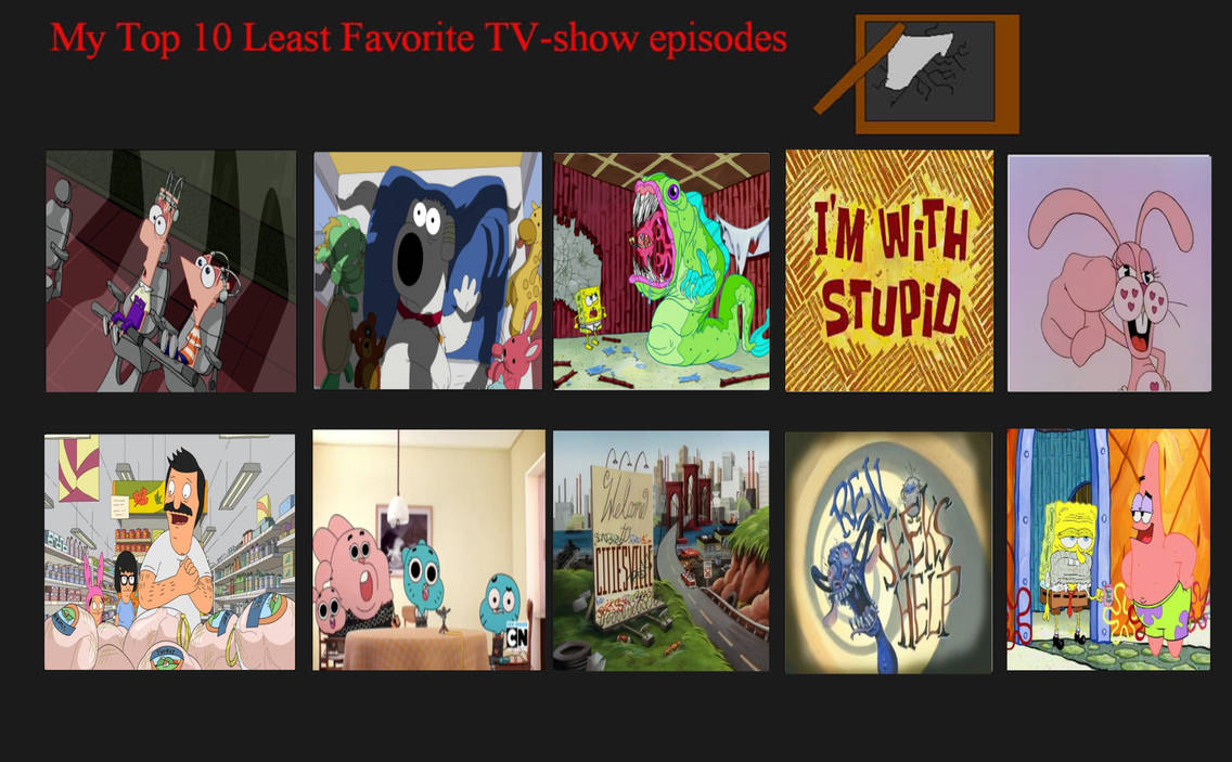 Deviantart Which Episode My 10 Least Favorite TV Show Episodes by Squarepant2395 on DeviantArt