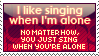 I like singing when I'm alone by HikariLleonie