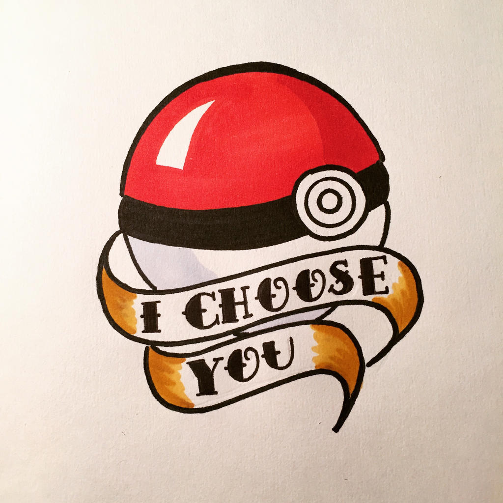 Pokemon I Choose You. 