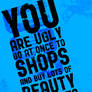YOU are ugly.