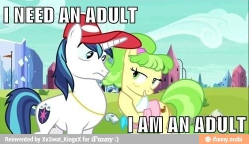 Mlp I need an adult