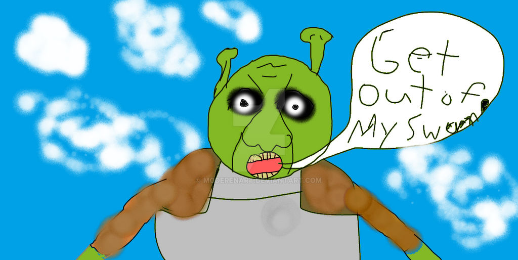 Shrek Saying Get Out Of My Swamp By Moderenart On Deviantart Shrek Saying Get Out Of My Swamp By Moderenart On Deviantart