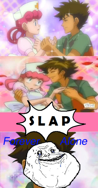 Brock is Forever Alone