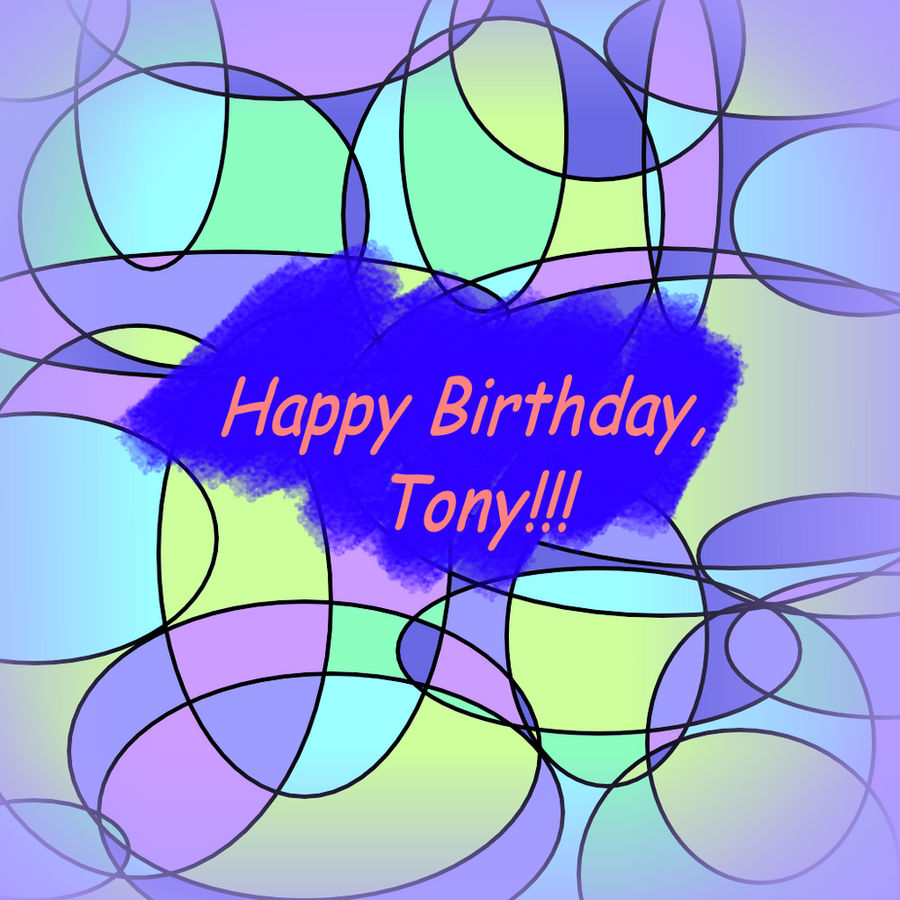 Happy Birthday Tony By Cassiedillydolly777 On Deviantart