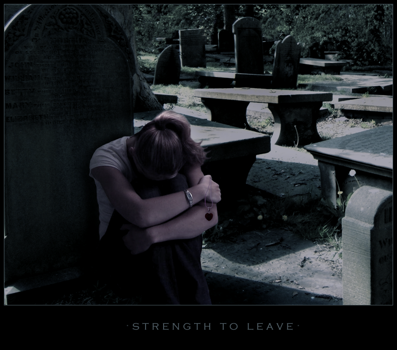 Strength to leave