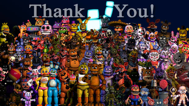 FNaF Thank you With ALL Characters