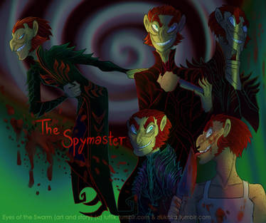 Eyes of the Swarm: The Spymaster
