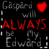 Gaspard will always be Edward