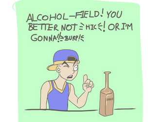 The Misadventures of Alcohol-Field
