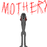 Mother?