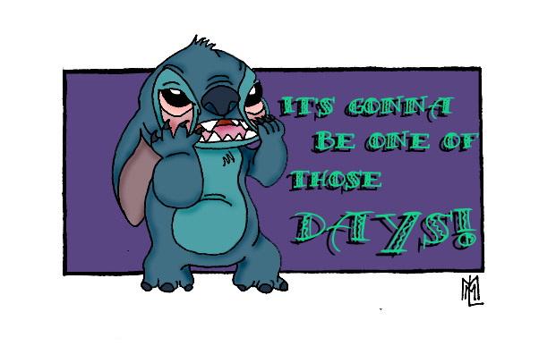 One of those Days- Stitch