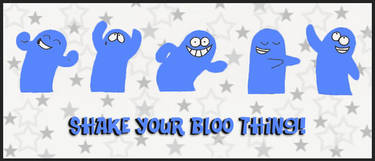 Shake Your Bloo Thing