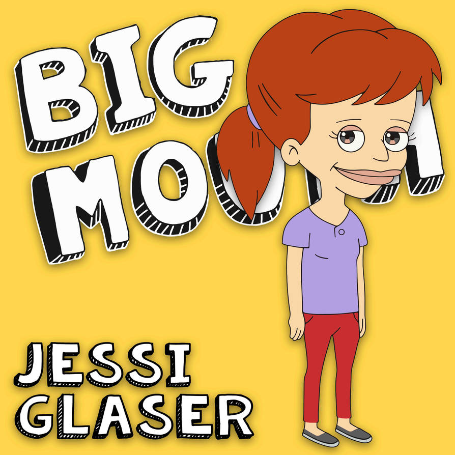 Big Mouth Jessi Glaser By Adamforeman On Deviantart