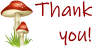 Mushroom Thank you! Message