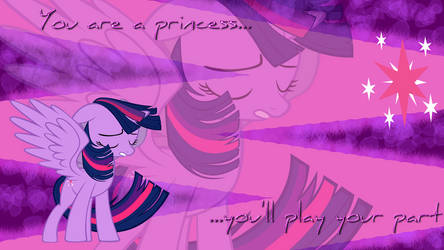 You are a princess...