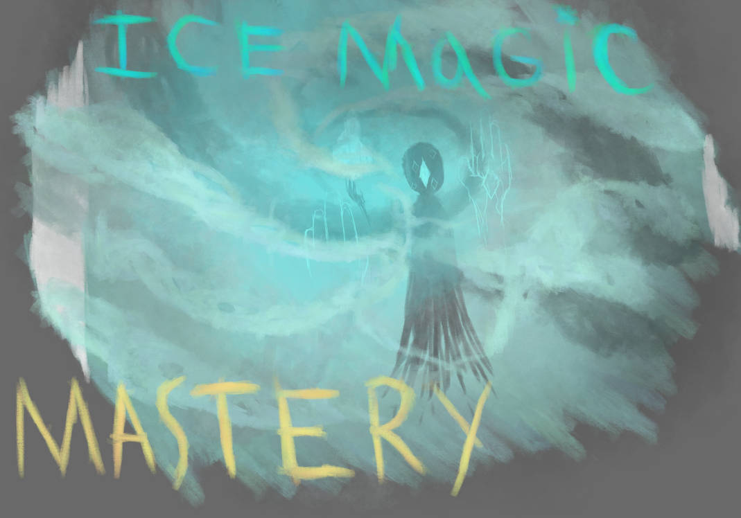 Ice Magic Mastery by TheOmegaFish on DeviantArt