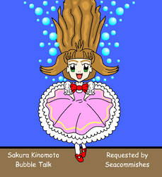 Requested by Seacommishes-Sakura Kinomoto-Bubble T