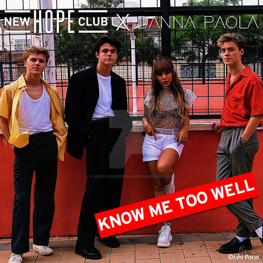 New Hope Club, Danna Paola - Know Me Too Well by NeonFlowerDesigns on  DeviantArt