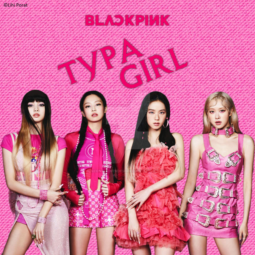 BLACKPINK - Typa Girl by NeonFlowerDesigns on DeviantArt