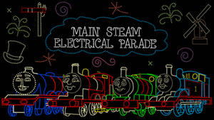 The Main Steam Electrical Parade