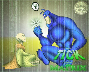 The Tick vs the Matrix