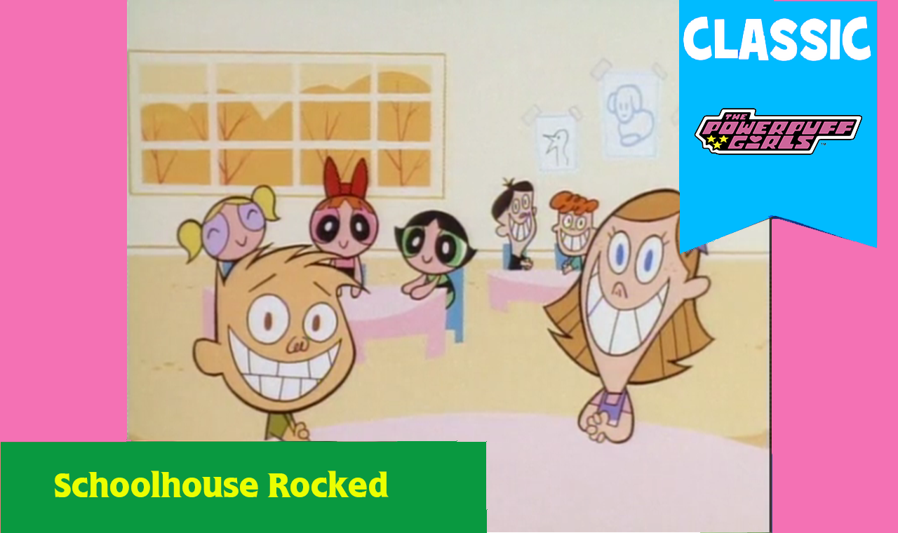 Classic Ppgs Schoolhouse Rocked By Jack1set2 On Deviantart Classic Ppgs Schoolhouse Rocked By Jack1set2 On Deviantart