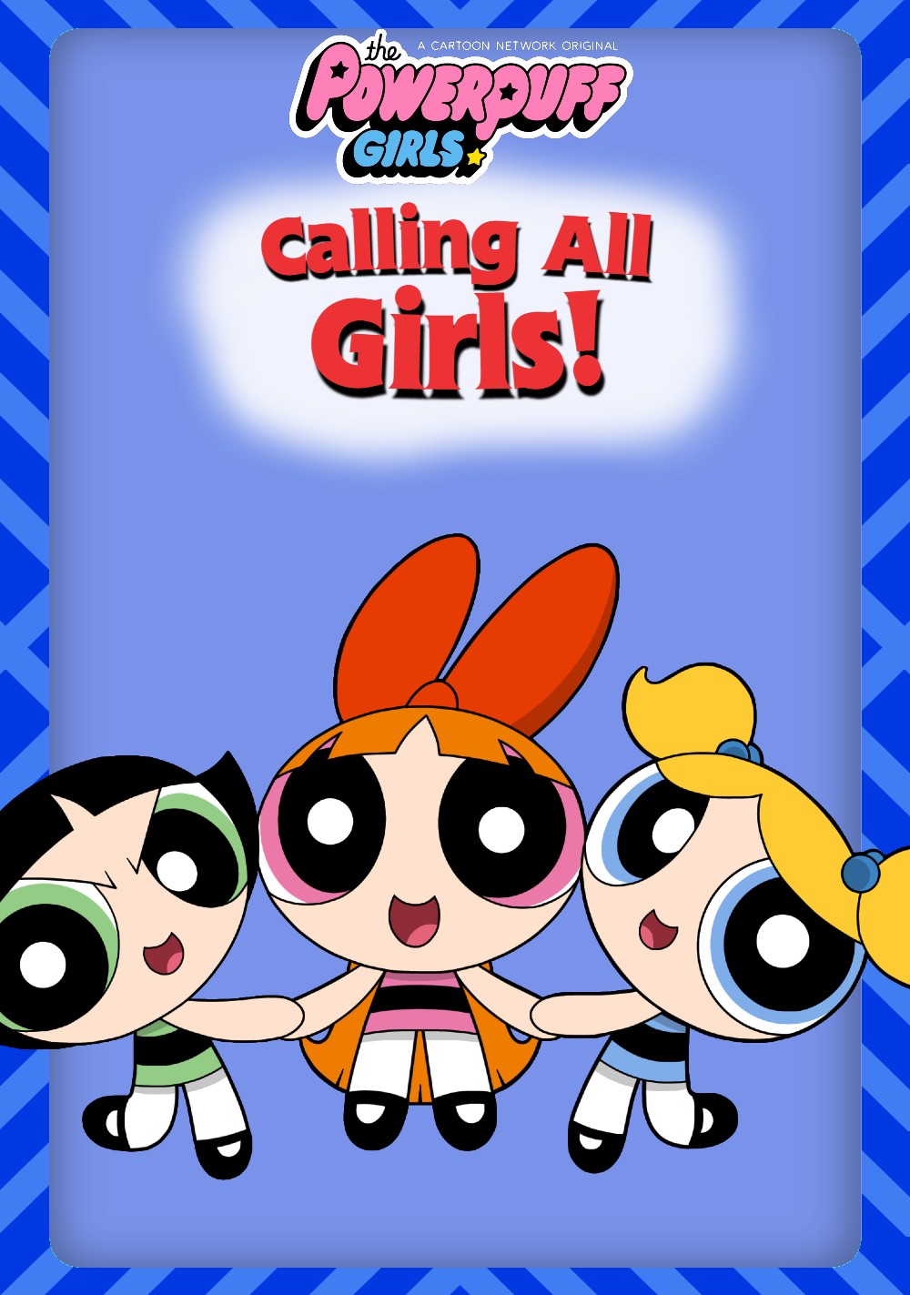 The Powerpuff Girls: Calling All Girls! (DVD) by Jack1set2 on DeviantArt