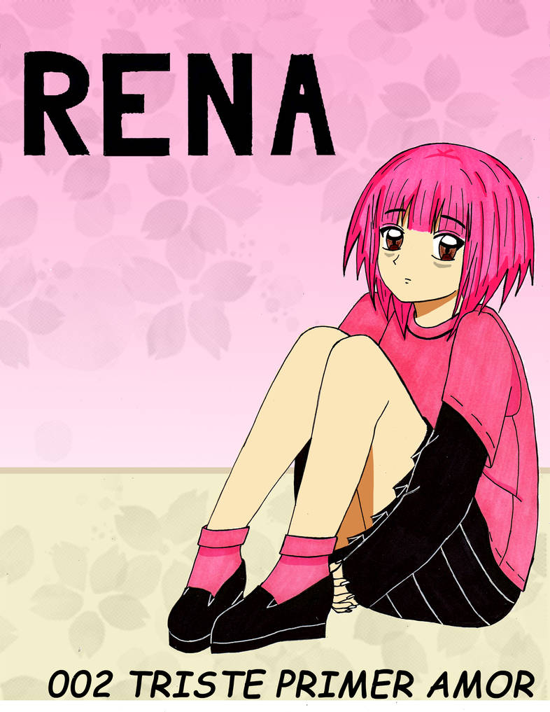 RENA 002 TRISTE PRIMER AMOR by Sakura-Mitsuki on DeviantArt