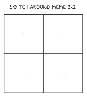 switch around meme - 2x2 base