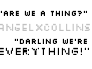 'We're Everything'