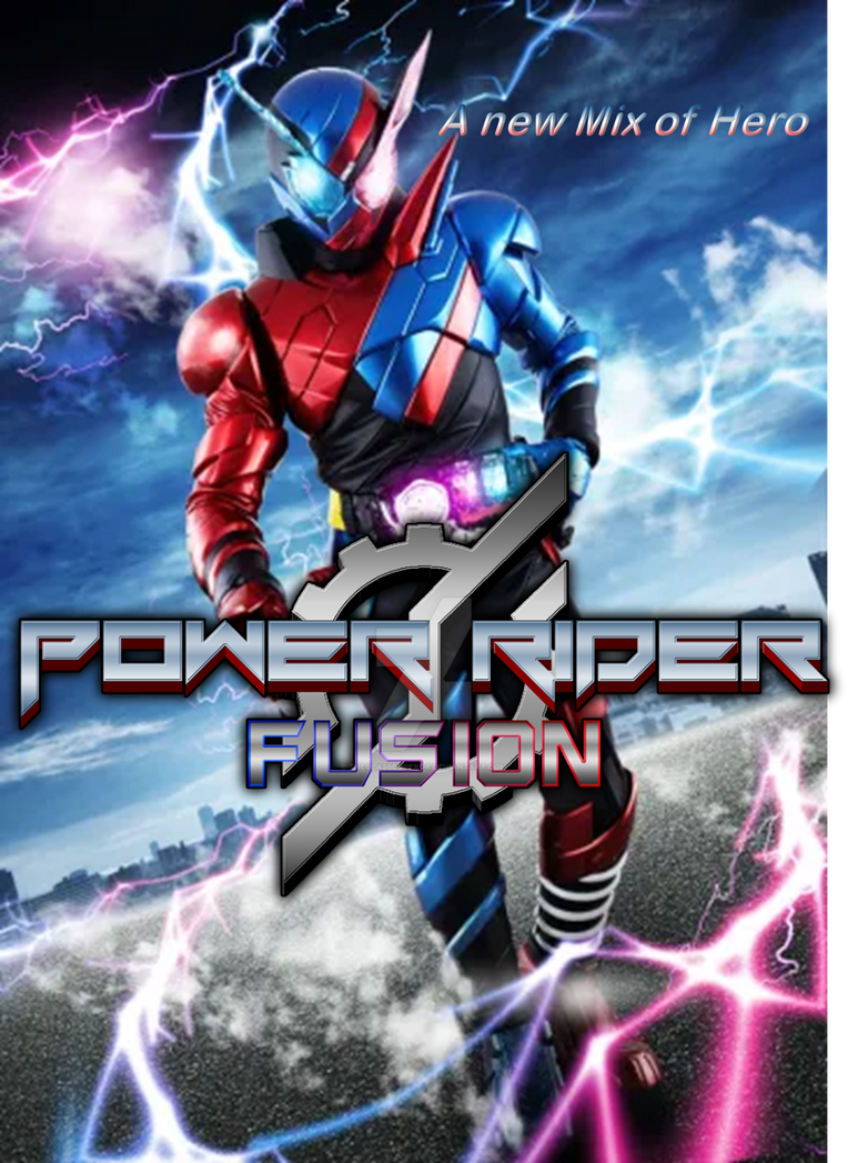 Power Rider Fusion poster by cyberf7 on DeviantArt