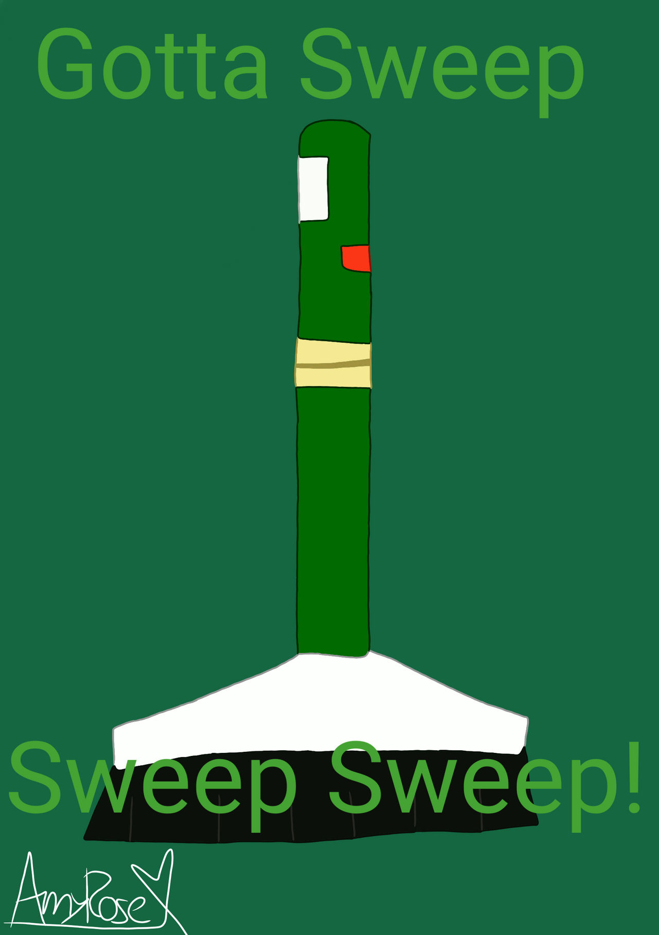 Gotta Rweep The Pushers: Gotta Sweep by happyappy234567 on DeviantArt