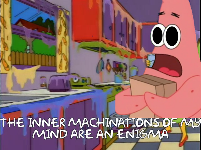 The Innter Machinations Of My Mind Are An Enigma.. by maxi69er on