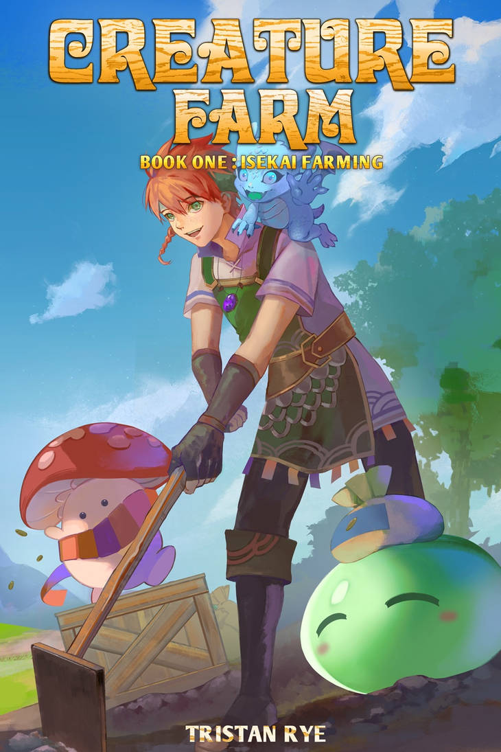Creature Farm: Book 1 - Isekai Farming by TristanRye on DeviantArt