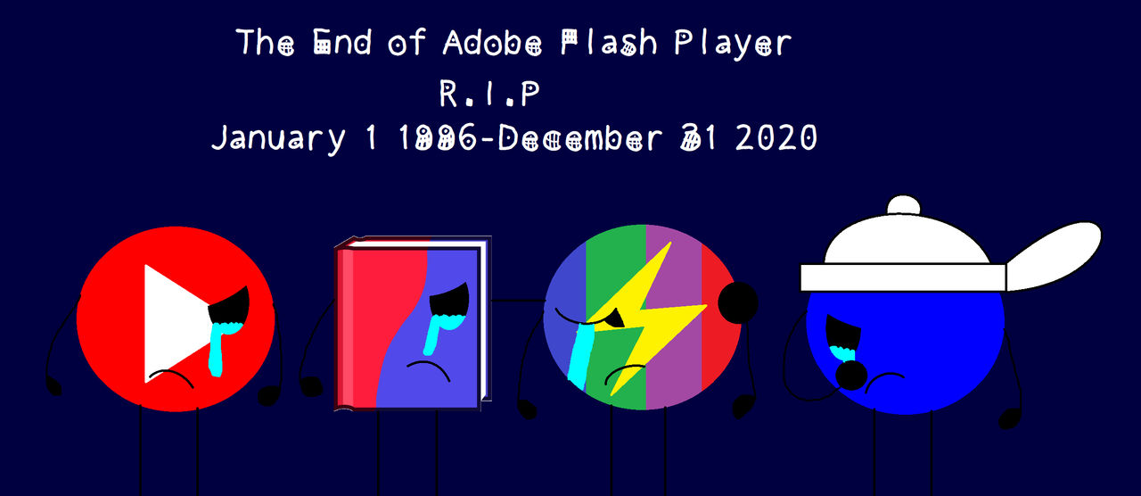 The End Of Adobe Flash Player by SAStarWard25341 on DeviantArt