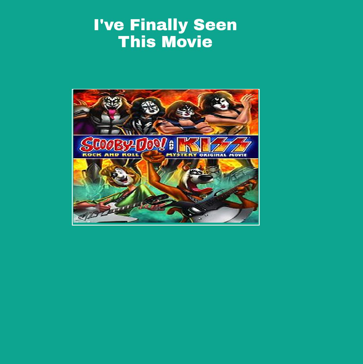 I've Finally Seen Scooby-Doo! and Kiss: RARM by JusSonic on DeviantArt