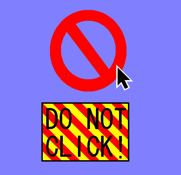 Do Not Click Test Do Not Click by RockeyDA on DeviantArt