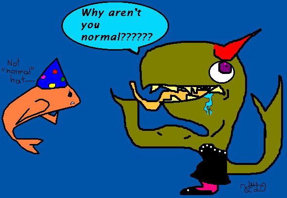 YOU ARE NOT NORMAL