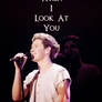 When I Look At You-Niall  Horan  Edit