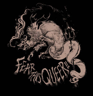 Fear this Queer!! 