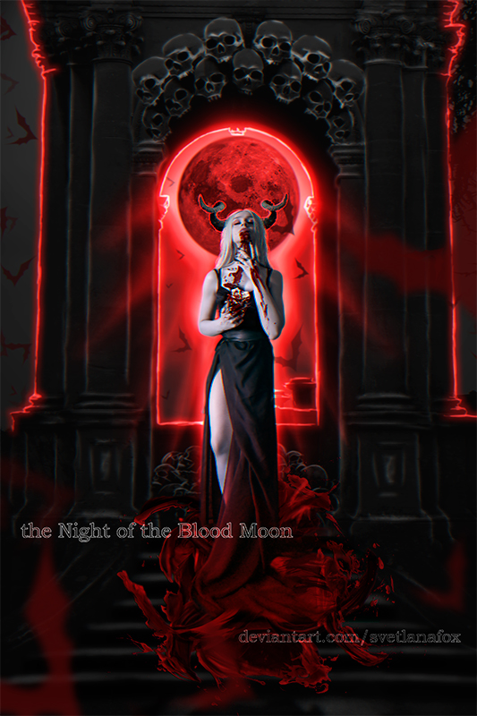 The Night of the Blood Moon by SvitlanaFox The Night of the Blood Moon by SvitlanaFox