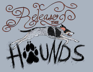 Release the Hounds!