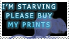 I'm Starving Buy My Prints