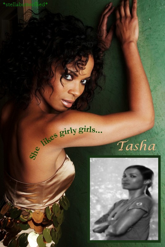 She likes girly girls. Tasha.