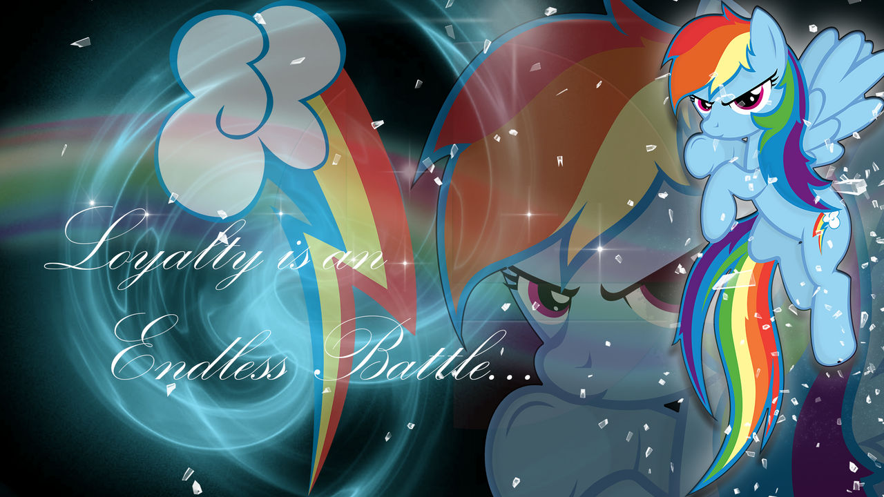 Rainbow Dash - Loyalty is an Endless Battle...