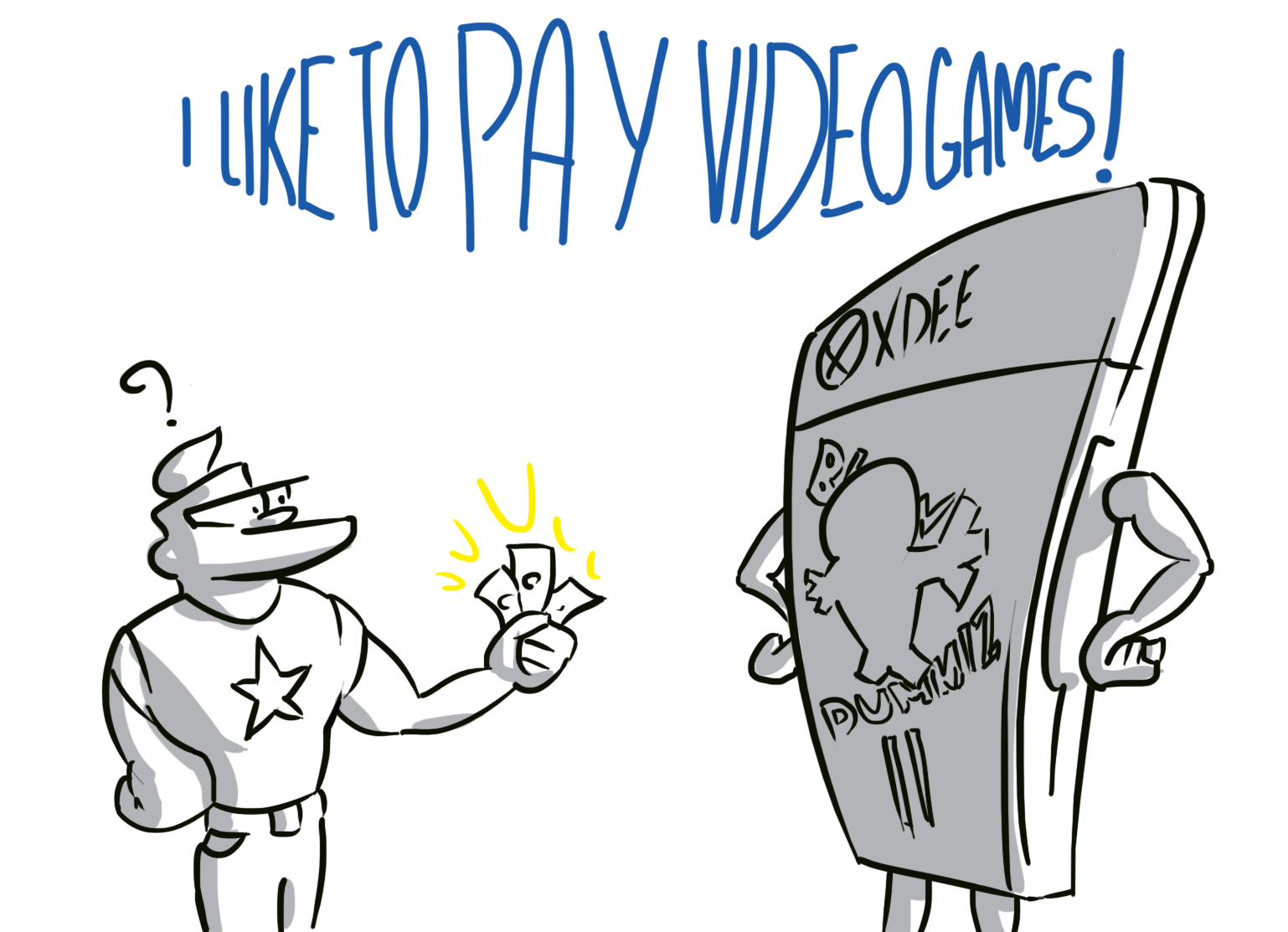 I PAY VIDEOGAMES